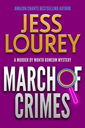 March of Crime by Jessica Lourey, J.H. Lourey, Jess Lourey