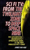 Science Fiction TV: From the Twilight Zone to Deep Space Nine by James Van Hise