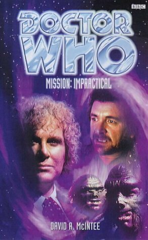 Doctor Who: Mission: Impractical by David A. McIntee