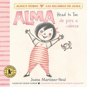 Alma, Head to Toe /Alma, de Pies a Cabeza by Juana Martinez-Neal