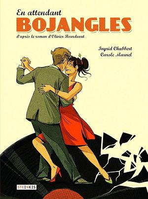 En attendant Bojangles by Carole Maurel, Ingrid Chabbert