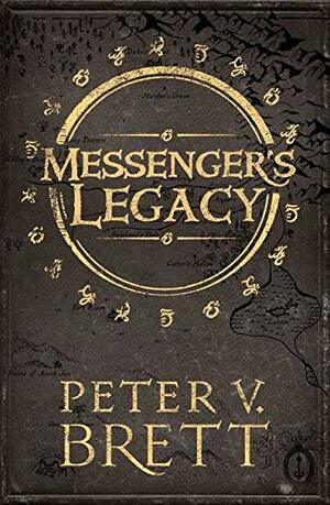 Messengers Legacy by Peter V. Brett