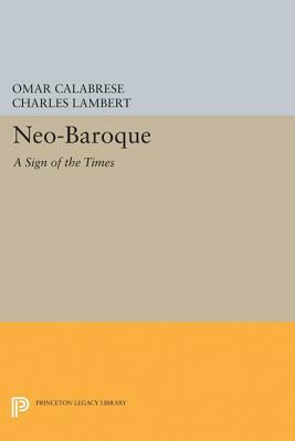 Neo-Baroque: A Sign of the Times by Omar Calabrese