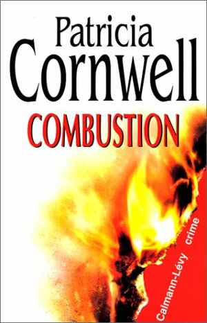 Combustion by Patricia Cornwell