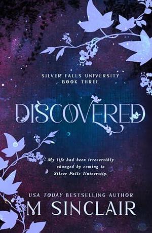 Discovered: Silver Falls University 3 by M. Sinclair, M. Sinclair