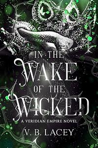 In the Wake of the Wicked by V.B. Lacey