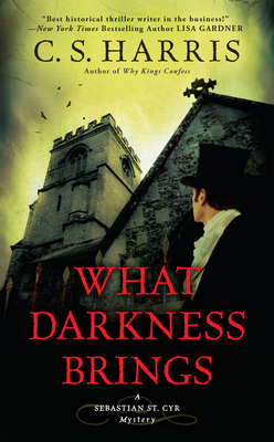 What Darkness Brings by C.S. Harris