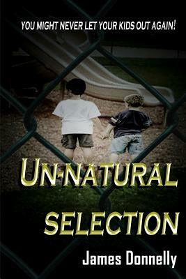 Un-natural Selection by James Donnelly