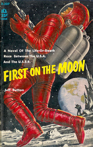 First on the Moon by Jeff Sutton