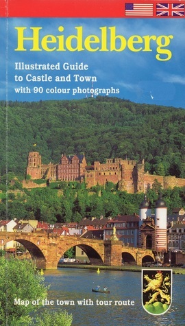 Heidelberg City Guide In Colour To Castle And Town With Street Map by Paul Foster, Willi Sauer, Wolfgang Kootz