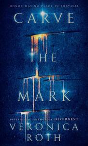 Carve the Mark by Veronica Roth