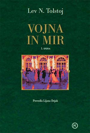 Vojna in mir, 1. knjiga by Leo Tolstoy