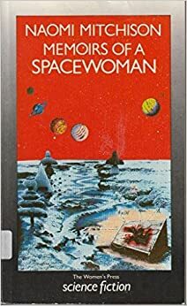 Memoirs of a Spacewoman by Naomi Mitchison