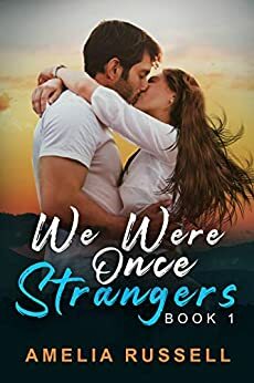 We Were Once Strangers by Amelia Russell