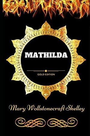 Mathilda by Mary Shelley