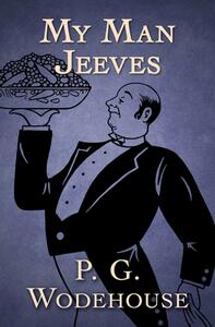 My Man Jeeves by P.G. Wodehouse
