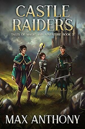 Castle Raiders by Max Anthony