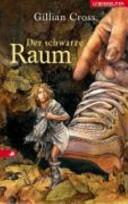 Der schwarze Raum by Gillian Cross