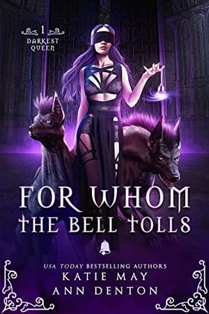 For Whom the Bell Tolls by Ann Denton, Katie May