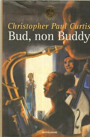 Bud, non Buddy by Christopher Paul Curtis