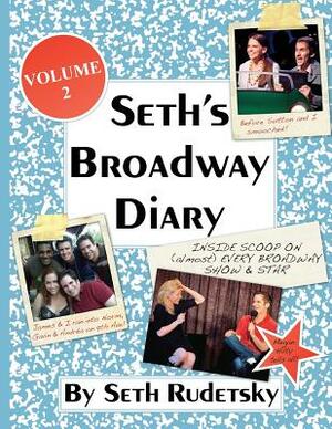 Seth's Broadway Diary, Volume 2 by Seth Rudetsky