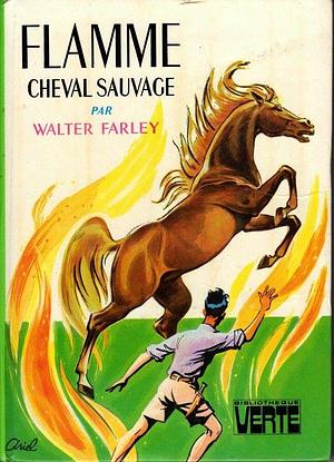 Flamme cheval sauvage by Walter Farley, Walter Farley