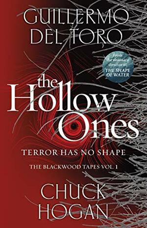 The Hollow Ones by Guillermo del Toro, Chuck Hogan