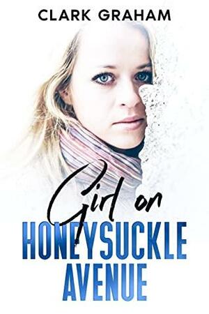 Girl on Honeysuckle Avenue by Clark Graham
