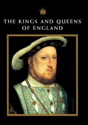 The Kings and Queens of England by Nicholas Best
