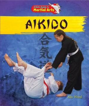 Aikido by Alix Wood