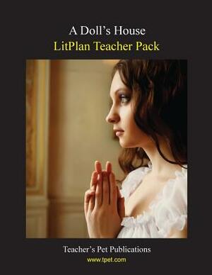 Litplan Teacher Pack: A Doll's House by Mary B. Collins
