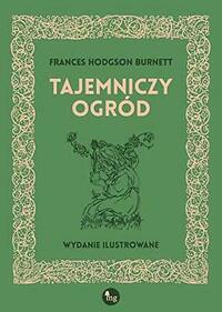 Tajemniczy ogród by Frances Hodgson Burnett