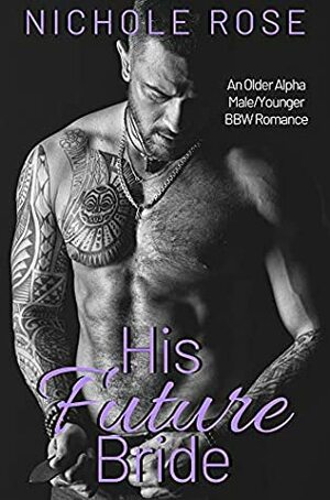 His Future Bride by Nichole Rose