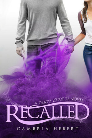 Recalled by Cambria Hebert, Cambria Marie Hebert