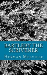Bartleby the Scrivener by Herman Melville