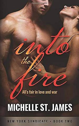 Into the Fire by Michelle St. James