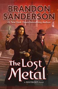 The Lost Metal by Brandon Sanderson