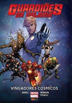 Guardiões da Galáxia, Volume 1: Vingadores Cósmicos by Brian Michael Bendis