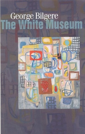 The White Museum by George Bilgere