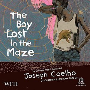The Boy Lost in the Maze by Joseph Coelho