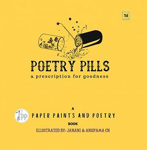 Poetry Pills: a prescription for goodness by Paper Paints and Poetry