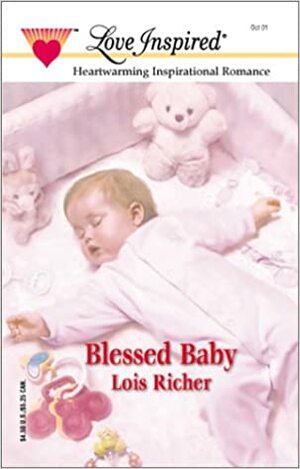 Blessed Baby by Lois Richer