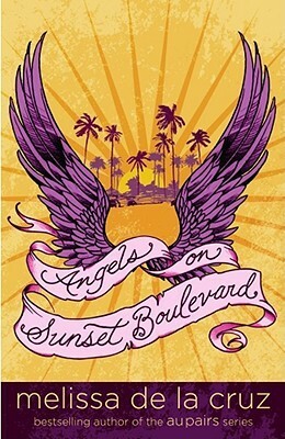 Angels on Sunset Boulevard by Melissa de la Cruz