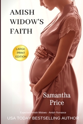 Amish Widow's Faith LARGE PRINT by Samantha Price