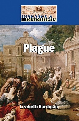 Plague by Lizabeth Hardman