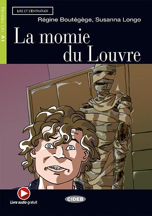 La Momie Du Louvre by Régine Boutégège, Régine Boutégège