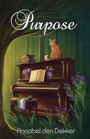 Purpose: A heartwarming queer sci-fi romance by Annabel den Dekker, Annabel den Dekker