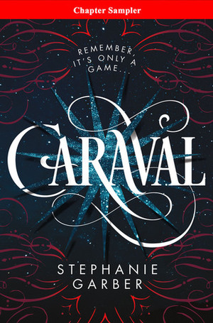 Caraval: Chapter Sampler by Stephanie Garber
