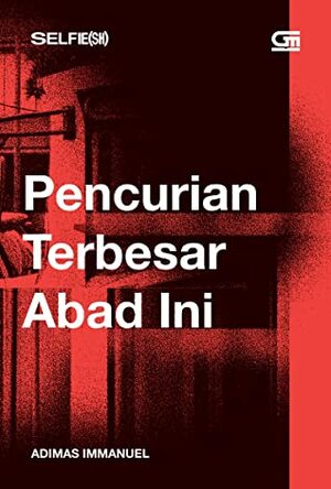 Pencurian Terbesar Abad Ini by Adimas Immanuel