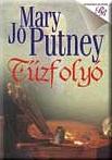 Tűzfolyó by Mary Jo Putney